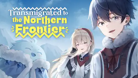 Cover of Transmigrated to the Northern Frontier