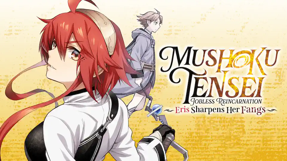 Cover of Mushoku Tensei: Jobless Reincarnation ~Eris Sharpens Her Fangs~