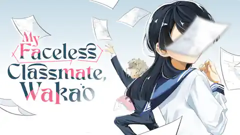 Cover of (Ch.1-23) My Faceless Classmate, Wakao
