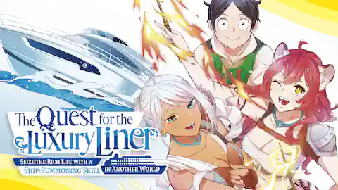 Cover of The Quest for the Luxury Liner: Seize the Rich Life with a Ship-Summoning Skill in Another World