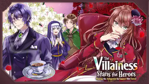 Cover of (Ch.0-18 -5) The Villainess Stans the Heroes: Playing the Antagonist to Support Her Faves!