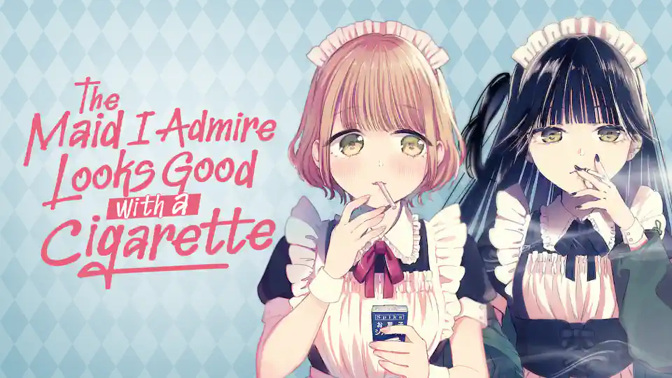 Cover of The Maid I Admire Looks Good with a Cigarette
