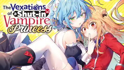 Cover of (Ch.1-16) The Vexations of a Shut-in Vampire Princess