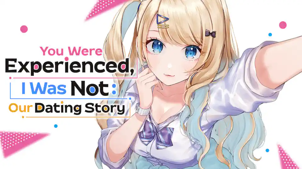 Cover of You Were Experienced, I Was Not: Our Dating Story