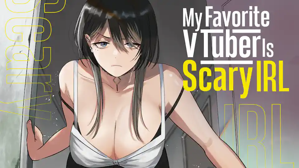 Cover of My Favorite VTuber Is Scary IRL