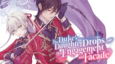 Cover of (All Ch.) The Duke's Daughter Drops Her Engagement and Facade