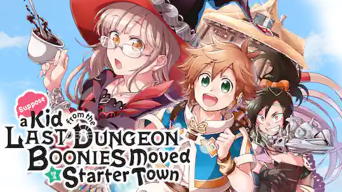 Cover of Suppose a Kid from the Last Dungeon Boonies Moved to a Starter Town