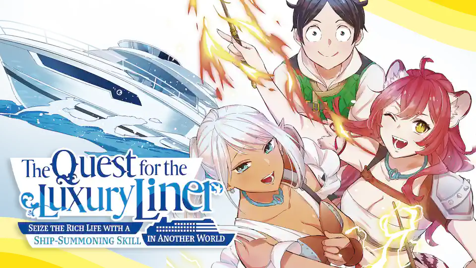 Cover of The Quest for the Luxury Liner: Seize the Rich Life with a Ship-Summoning Skill in Another World
