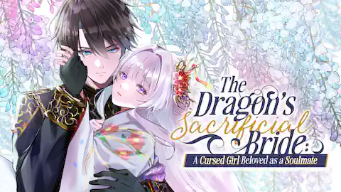 Cover of The Dragon's Sacrificial Bride: A Cursed Girl Beloved as a Soulmate