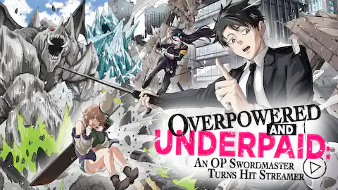 Cover of Overpowered and Underpaid: An OP Swordmaster Turns Hit Streamer	