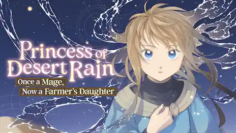 Cover of Princess of Desert Rain: Once a Mage, Now a Farmer's Daughter (Ranked #8)