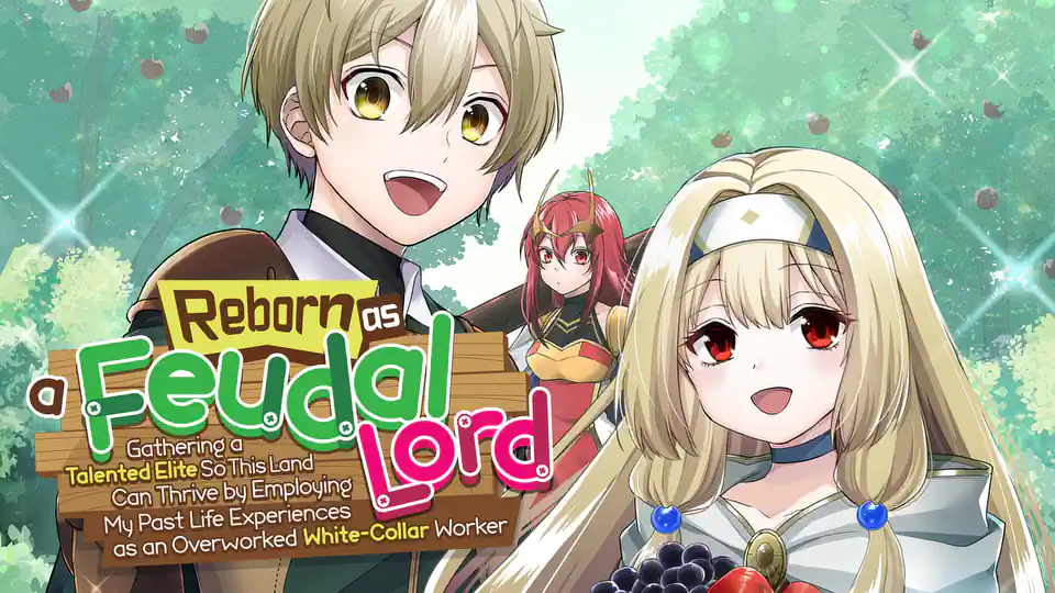 Cover of Reborn as a Feudal Lord Gathering a Talented Elite So This Land Can Thrive by Employing My Past Life Experiences as an Overworked White-Collar Worker