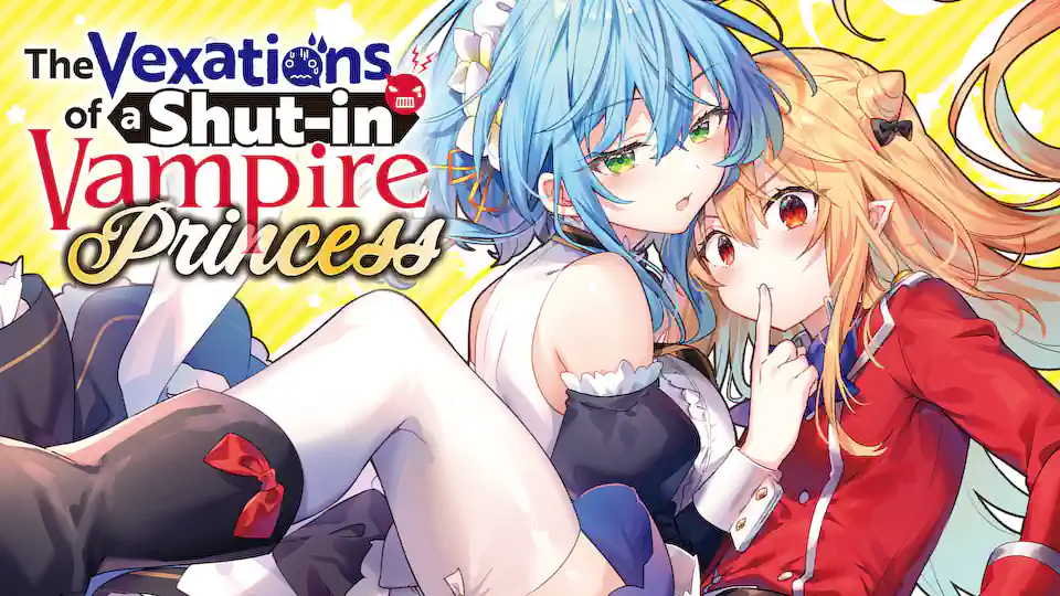 Cover of The Vexations of a Shut-in Vampire Princess