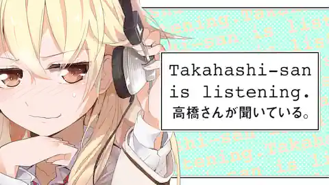 Cover of Takahashi-san is listening.