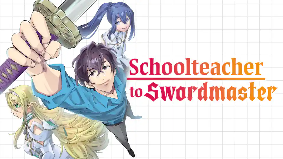 Cover of Schoolteacher to Swordmaster