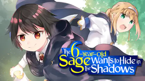 Cover of (All Ch.) The 6-Year-Old Sage Wants to Hide in the Shadows