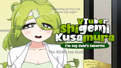 Cover of (1/2/3/4/5/6/7-12/13) VTuber Shigemi Kusamura: I’m my Oshi’s Favorite