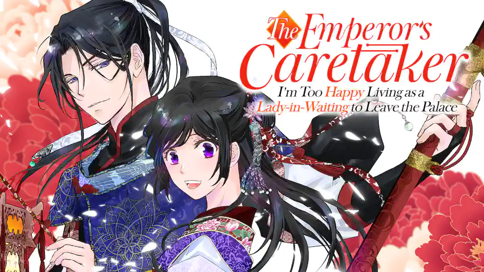 Cover of The Emperor's Caretaker: I'm Too Happy Living as a Lady-in-Waiting to Leave the Palace