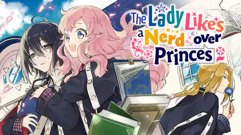 Cover of (All Ch.) The Lady Likes a Nerd over Princes