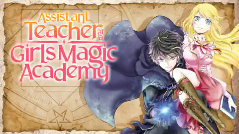 Cover of Assistant Teacher at a Girls Magic Academy
