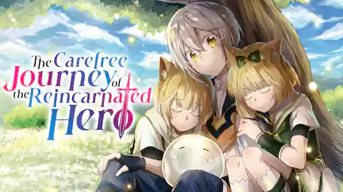 Cover of The Carefree Journey of the Reincarnated Hero