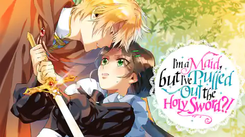 Cover of (All Ch.) I'm a Maid, but I've Pulled Out the Holy Sword?!