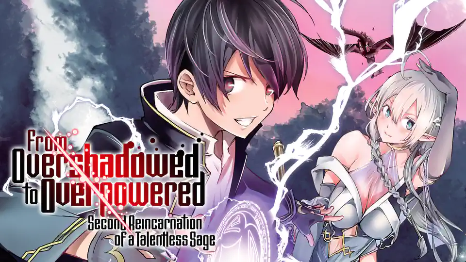 Cover of From Overshadowed to Overpowered: Second Reincarnation of a Talentless Sage