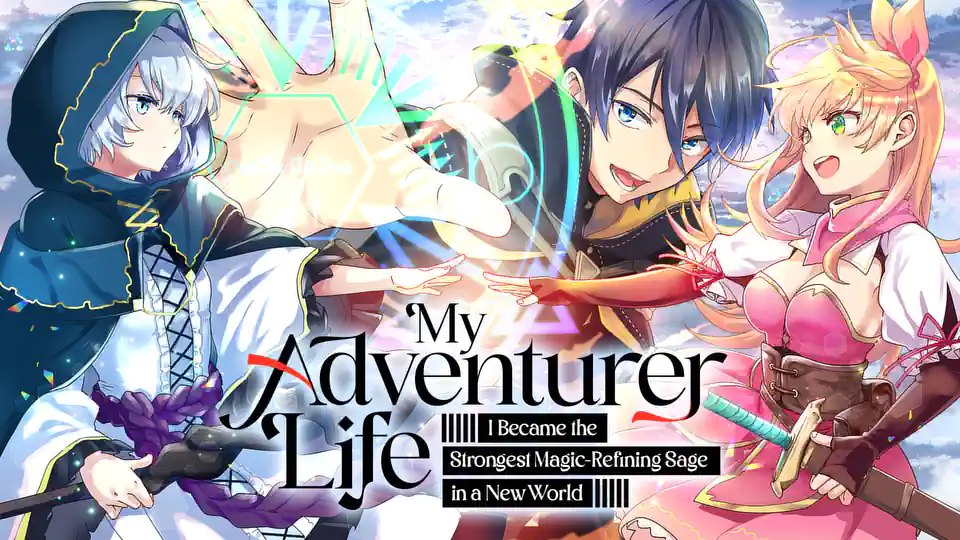 Cover of My Adventurer Life: I Became the Strongest Magic-Refining Sage in a New World