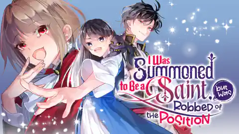 Cover of (Ch.1-61) I Was Summoned to Be a Saint, but Was Robbed of the Position