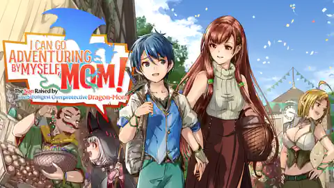 Cover of (All Ch.) I Can Go Adventuring by Myself, Mom!: The Son Raised by the Strongest Overprotective Dragon-Mom