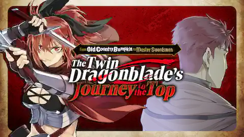 Cover of (Ch.1-13) From Old Country Bumpkin to Master Swordsman: The Twin Dragonblade's Journey to the Top