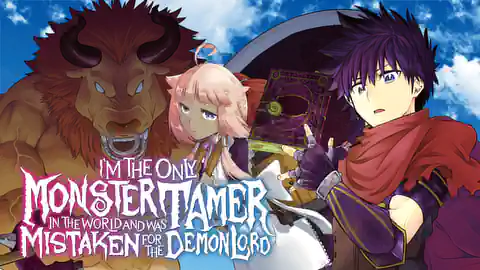 Cover of (All Ch.) I'm the Only Monster Tamer in the World and Was Mistaken for the Demon Lord