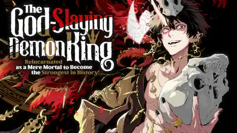 Cover of (Ch.1-21) The God-Slaying Demon King: Reincarnated as a Mere Mortal to Become the Strongest in History!