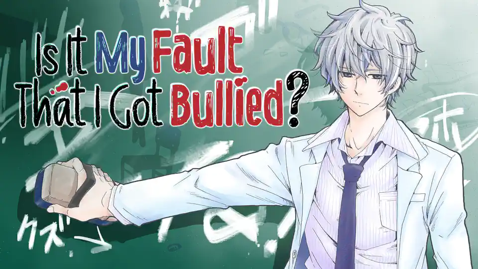 Cover of Is It My Fault That I Got Bullied?