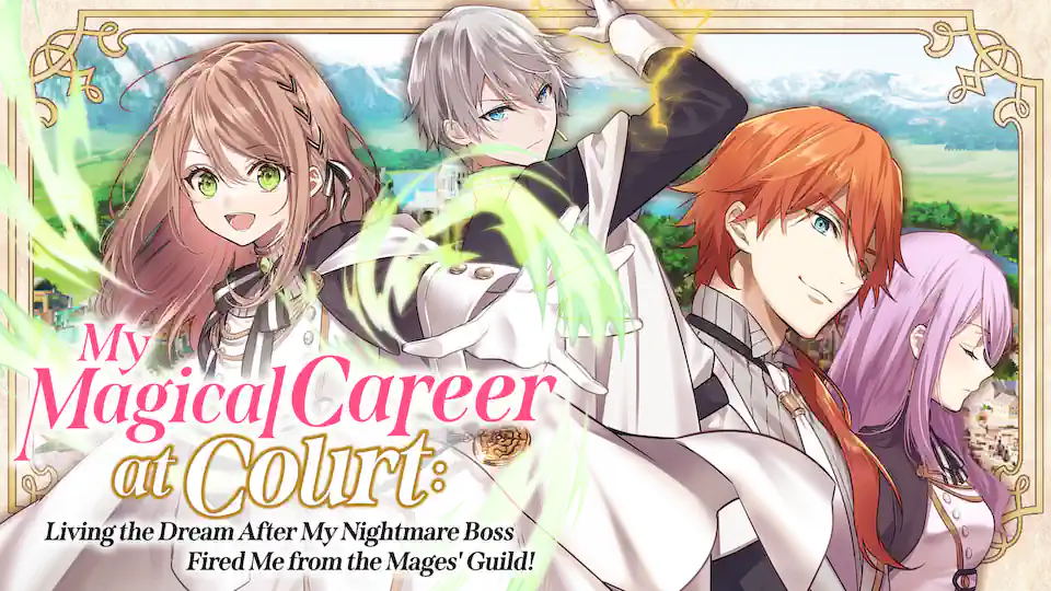 Cover of My Magical Career at Court: Living the Dream After My Nightmare Boss Fired Me from the Mages' Guild!