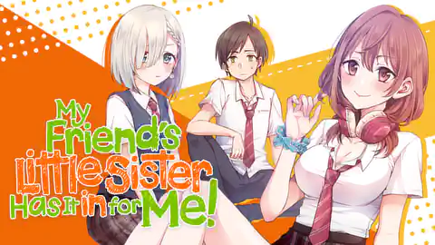 Cover of My Friend's Little Sister Has It in for Me!