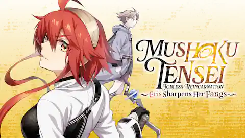 Cover of Mushoku Tensei: Jobless Reincarnation ~Eris Sharpens Her Fangs~