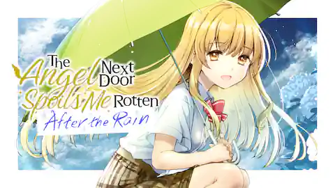 Cover of The Angel Next Door Spoils Me Rotten: After the Rain