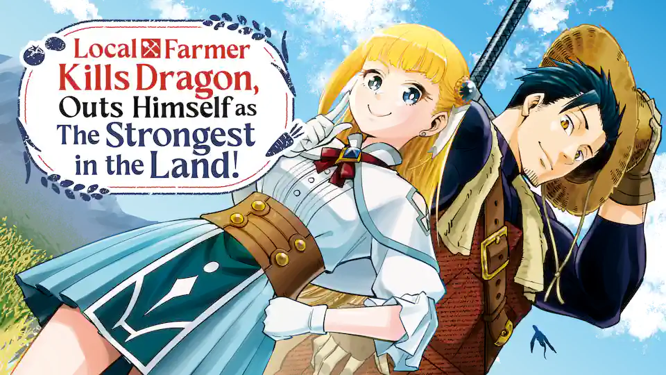 Cover of Local Farmer Kills Dragon, Outs Himself as The Strongest in the Land!
