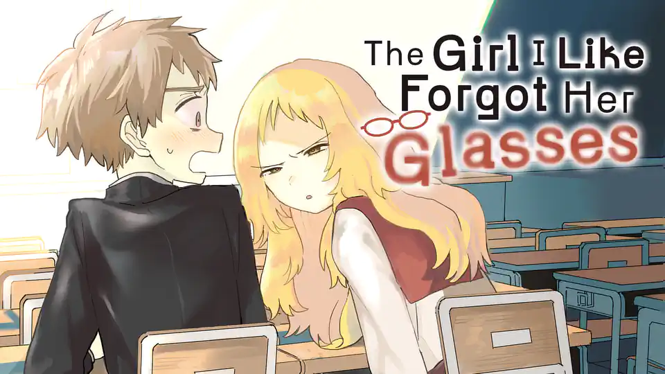 Cover of The Girl I Like Forgot Her Glasses