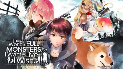 Cover of (Ch.1-55) The World is Full of Monsters, So I Want to Live as I Wish