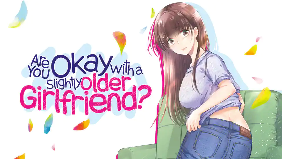 Cover of Are You Okay with a Slightly Older Girlfriend?
