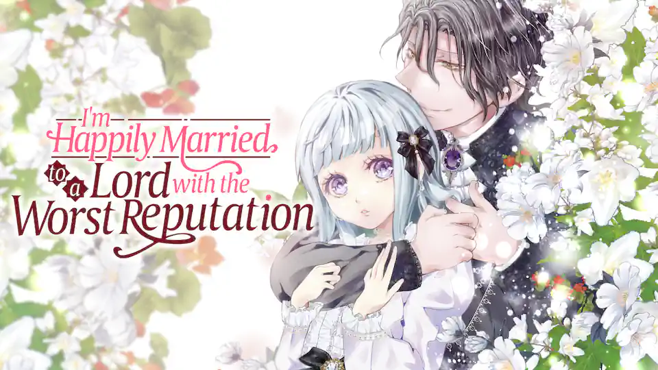Cover of I'm Happily Married to a Lord with the Worst Reputation